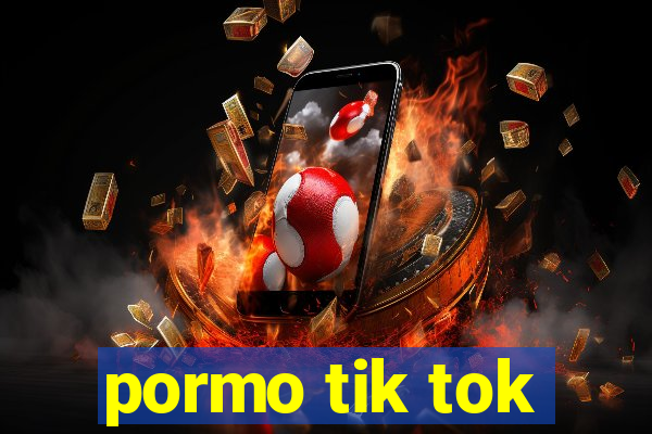 pormo tik tok